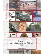 Das Titelbild der BAB 2021 mit vielen anschaulichen Bildern von Ausgrabungen und Funden
